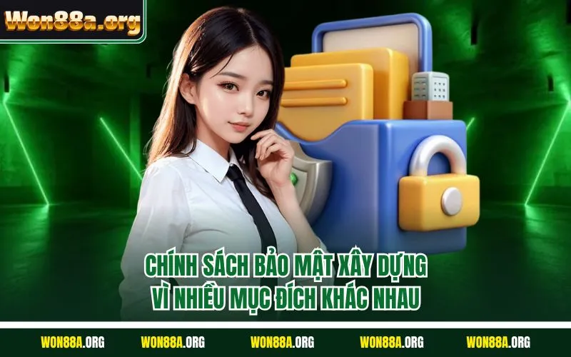 Chính sách bảo mật xây dựng vì nhiều mục đích khác nhau