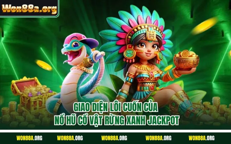 Giao diện lôi cuốn của nổ hũ cổ vật rừng xanh jackpot