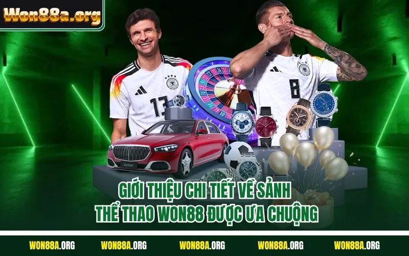 Giới thiệu chi tiết về sảnh thể thao WON88 được ưa chuộng