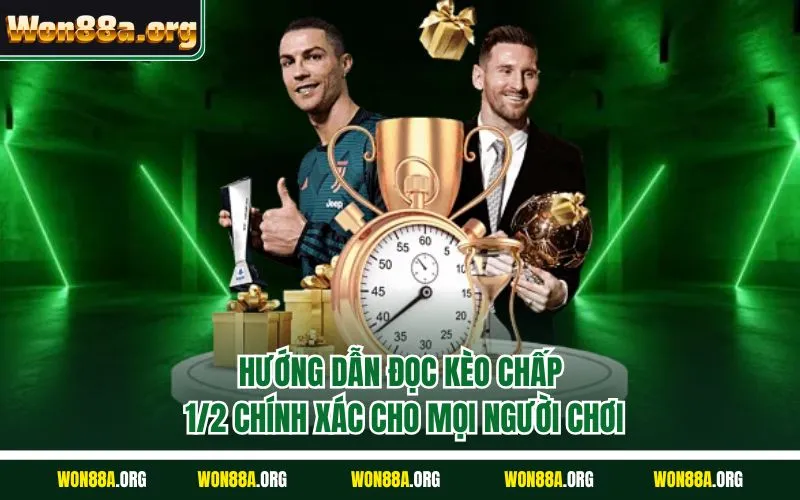 Hướng dẫn đọc kèo chấp 1/2 chính xác cho mọi người chơi