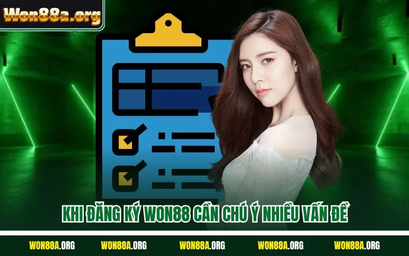 Khi đăng ký WON88 cần chú ý nhiều vấn đề