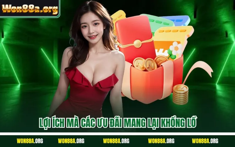 Lợi ích mà các ưu đãi mang lại khổng lồ