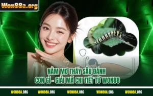 Nằm mơ thấy sâu đánh con gì