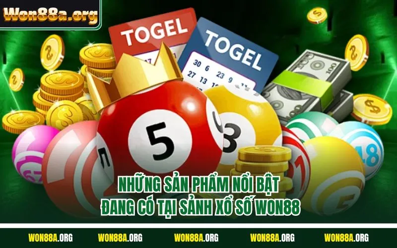 Những sản phẩm nổi bật đang có tại sảnh xổ số WON88