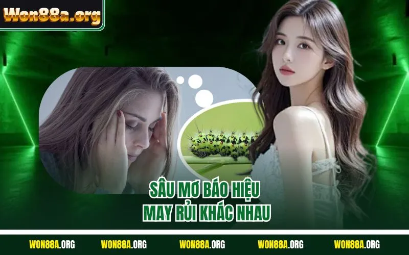 Sâu mơ báo hiệu may rủi khác nhau